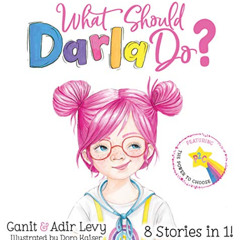 View KINDLE 🖌️ What Should Darla Do? Featuring the Power to Choose by  Adir Levy,Gan