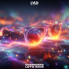 Let’s Rave (Original Mix)