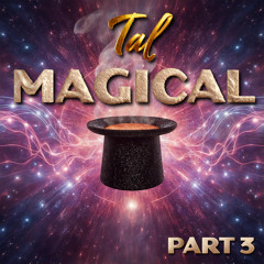 Magical part 3