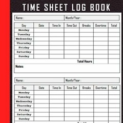 VIEW EBOOK EPUB KINDLE PDF WEEKLY TIME SHEET LOG BOOK: work hours logbook, employee t