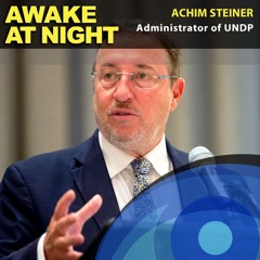 S9-E8: Breaking Barriers to Progress - Achim Steiner - Head of UN Development Program (UNDP)