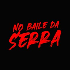 NO BAILE DA SERRA - MC'S CODE, MR.BIM, MENOR THALIS (DJ'S RENNER, MENOR NPC)