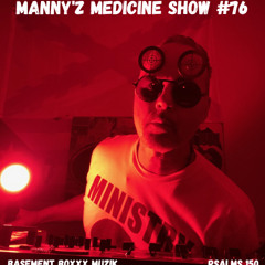 Manny'z Medicine Show #76 10-4-2025'