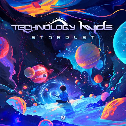 Technology & Hyde - Stardust ...NOW OUT!!