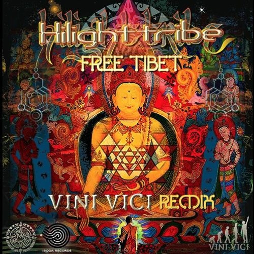 Stream Hilight Tribe - Free Tibet (Vini Vinci Remix) Short Version by  MadB0y | Listen online for free on SoundCloud