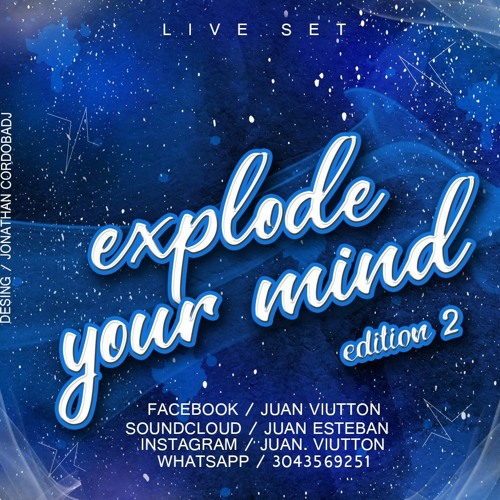 EXPLODE YOUR MIND EDITION 2 #40TENA