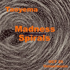 Madness Spirals