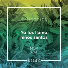 SHNGEDITS44 Yo Los Llamo Niños Santos (MOP Edit)FREE D/L