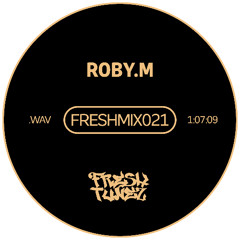 FRESHMIX021 - ROBY.M