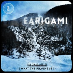 What The Phaune #8 - Earigami #11: Avalanche