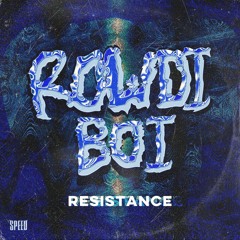 FREESPEED: ROWDIBOI - Resistance