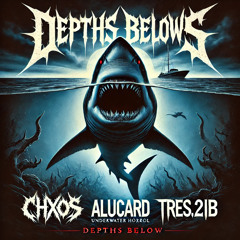 Depths Below2 TRES.2IB x Alucard Prod. by 715 x CHXOS