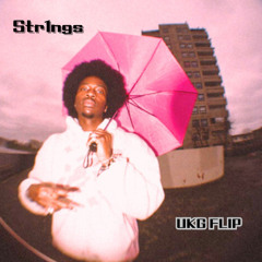 Str1ngs (UKG FLIP)