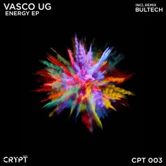 Vasco UG - Energy (Bultech Remix) OUT NOW @Crypt Music
