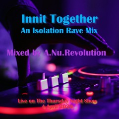 Innit Together Live on TTNS 04Apr20