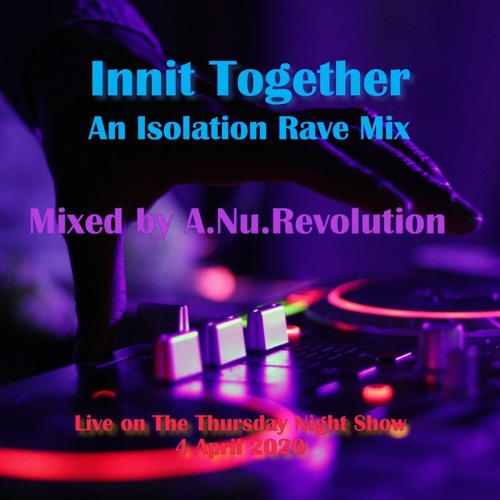 Innit Together Live on TTNS 04Apr20