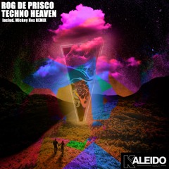 ROG DE PRISCO - TECHNO HEAVEN (MICKEY NOX REMIX - RADIO EDIT)