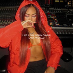 Like A Boy (better than that boy) [REMIX COVER] - Lara Andallo