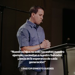 Próxima Generación || Pastor Ernesto Guedes