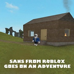 Sans from Roblox Goes on an Adventure OST 13: Denis' Million Robux House (Electric Piano Version)