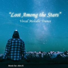 "Lost Among the Stars" - Vocal Melodic Trance (REMASTERED)