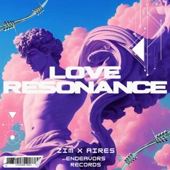 Zim & Aires - Love Resonance