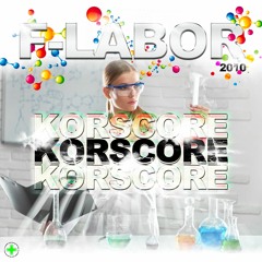 ƒ-ㄥᵃ𝓑ｏｒ - KORSKORSKORSCORE [>F-LAB< KISERLET #11]