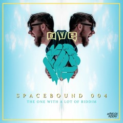 Spacebound 004: The One With A Lot Of Riddim