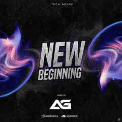 New Beginning - (Tech House) Session 001