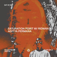 SATURATION POINT w/ ADITYA PERMANA & RIDWAN - Saturday 20th September2025