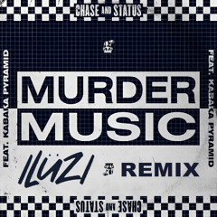 Chase & Status, Kabaka Pyramid - Murder Music (ILÜZI Remix) - FREE DL
