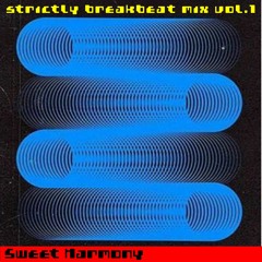Strictly Breakbeat mix vol. 01 - Sweet Harmony