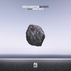 PREMIERE Ruben Karapetyan - Meteorite