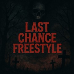 LAST CHANCE FREESTYLE