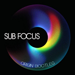 Sub Focus - Coming Closer (Origin Bootleg)