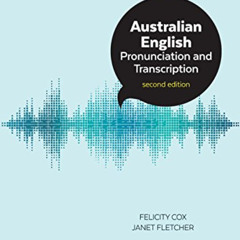[READ] PDF 📝 Australian English Pronunciation and Transcription by  Felicity Cox &