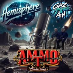 Hemisphere - Ammo-T & Gemma C custom featuring Gaz Aim