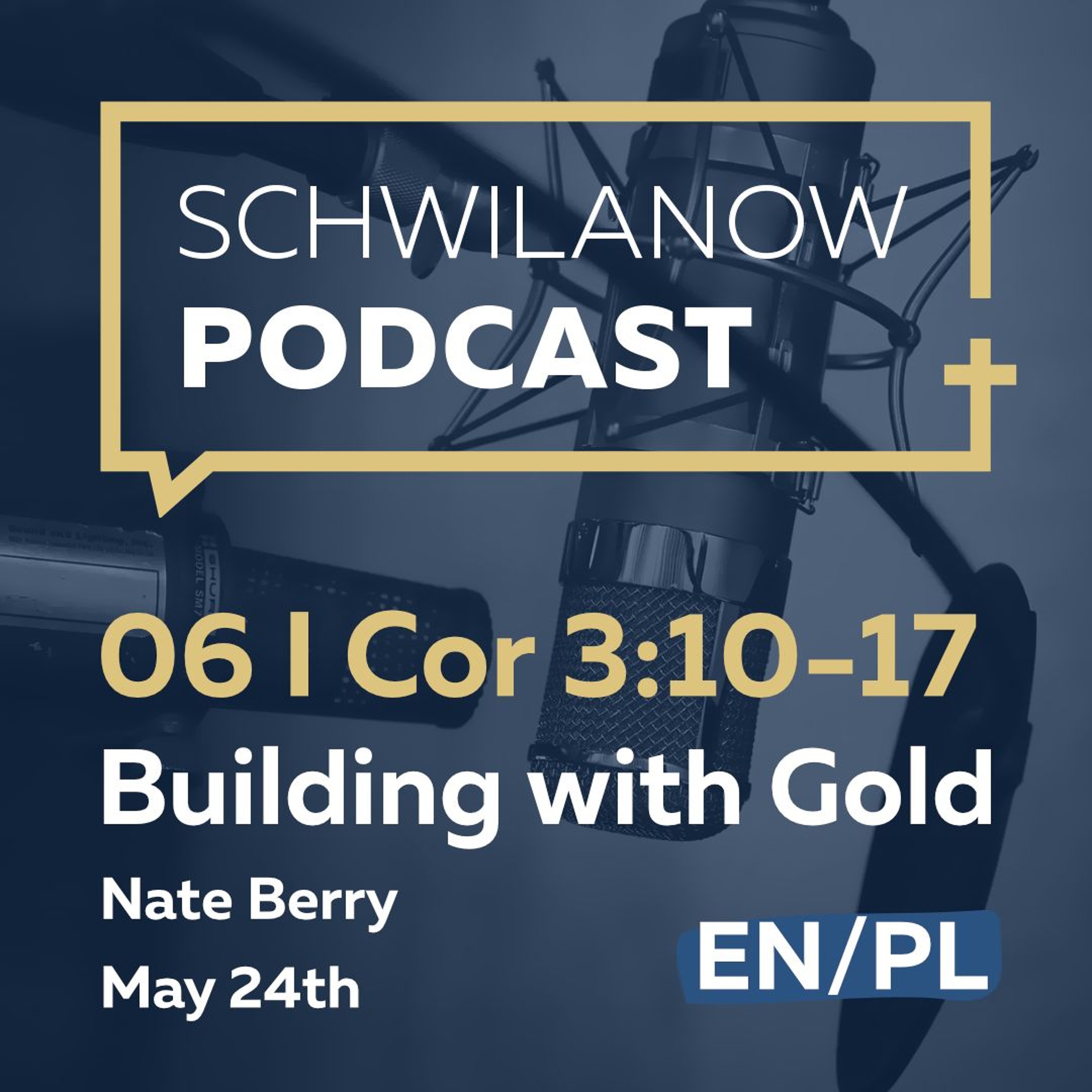 Part 6- I Corinthians: Building with Gold I Cor 3:10-17 episode artwork