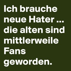 Wo Sind Die Hater Jetzt?