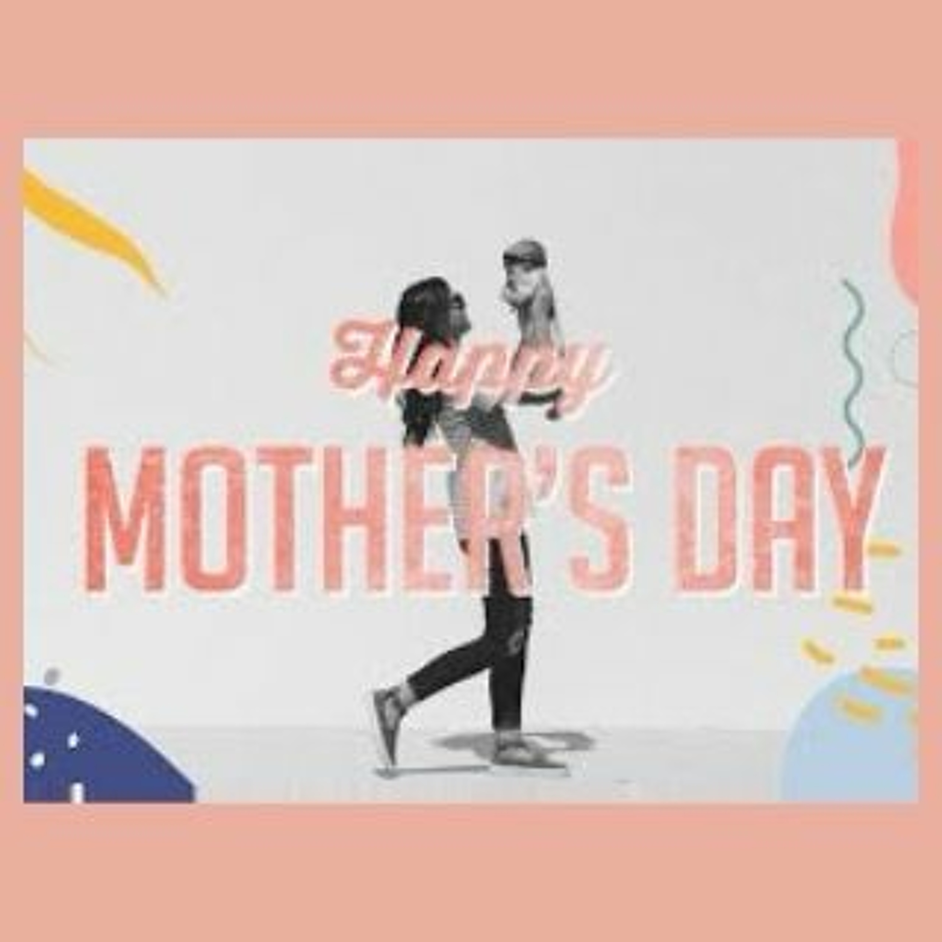 5/9/21 Mother’s Day (A Mother’s Prayer) episode artwork