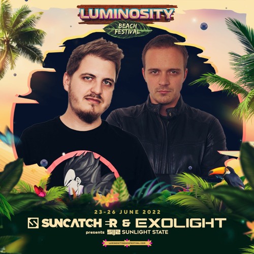 Suncatcher & Exolight Pres. Sunlight State @ Luminosity Beach Festival 2022