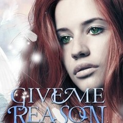 [Read] Online Give Me Reason BY : Zoey Derrick