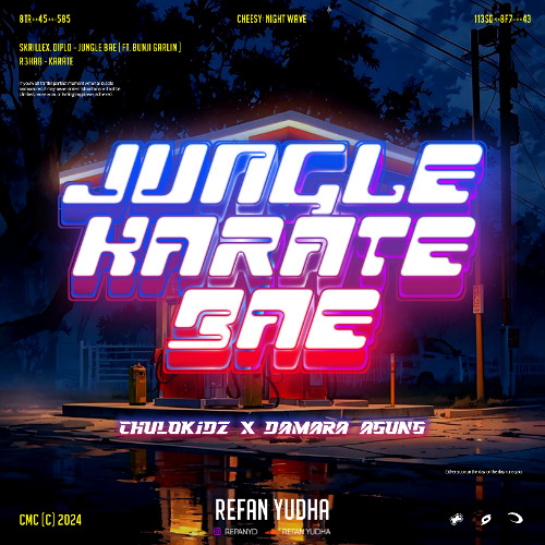 Jungle Karate Bae - ( Refan Yudha x Chulokidz x Damara agung ) #ViP