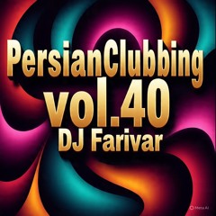 PersianClubbing vol. 40 - DJ Farivar