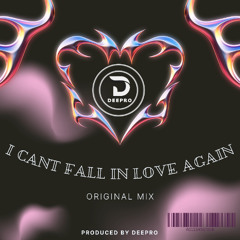 Deepro - I Cant Fall In Love Again ( Original Mix )