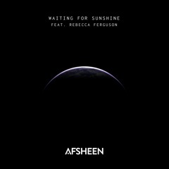 Waiting For Sunshine Feat. Rebecca Ferguson