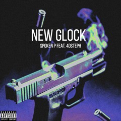 New Glock (feat. 4Dsteph)