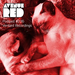 Avenue Red Podcast #236 - Verdant Recordings