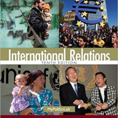 [Download] PDF 🗃️ International Relations, 2013-2014 Update (10th Edition) by  Joshu