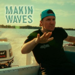 Makin Waves